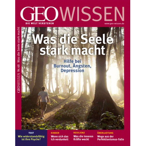 GEO Wissen / GEO Wissen 48/2011 - Was die Seele stark macht