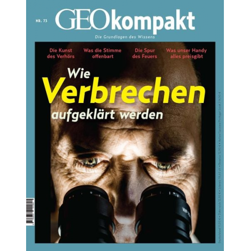 Jens Schröder Markus Wolff - GEOkompakt / GEOkompakt 73/2022 - Forensik - Wie Verbrechen aufgeklärt werden