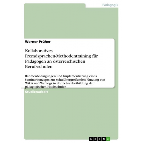 Werner Prüher - Kollaboratives Fremdsprachen-Methodentraining für Pädagogen an österreichischen Berufsschulen