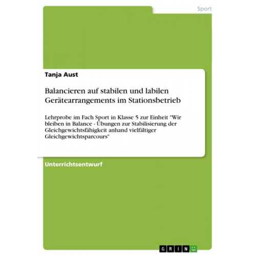 Tanja Aust - Balancieren auf stabilen und labilen Gerätearrangements im Stationsbetrieb