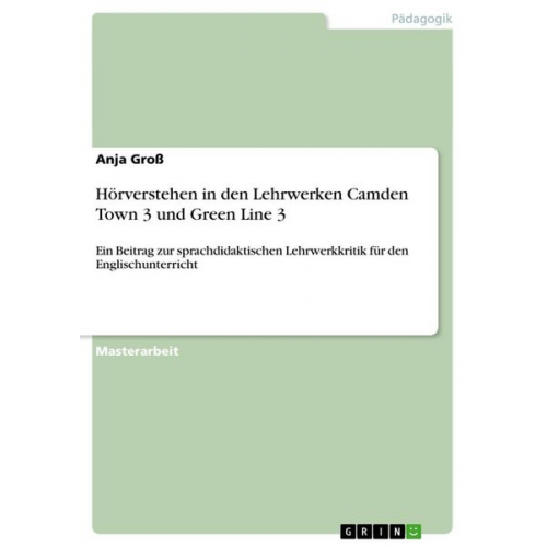 Anja Gross - Hörverstehen in den Lehrwerken Camden Town 3 und Green Line 3