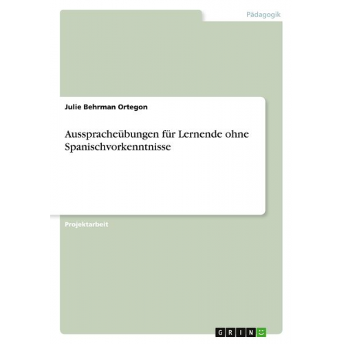 Julie Behrman Ortegon - Ausspracheübungen für Lernende ohne Spanischvorkenntnisse