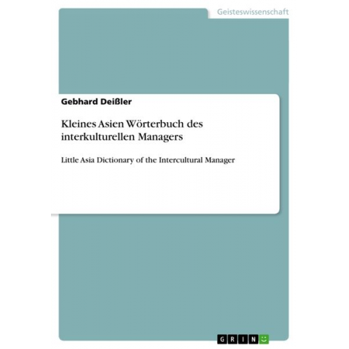 Gebhard Deissler - Kleines Asien Wörterbuch des interkulturellen Managers