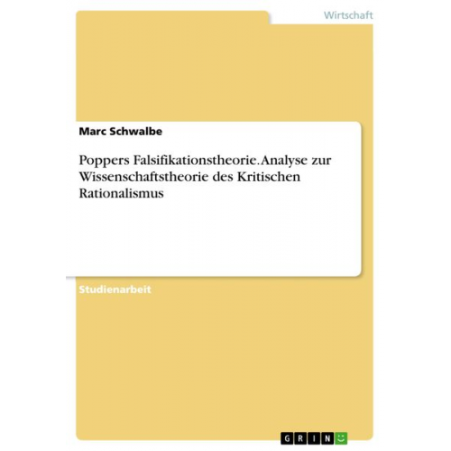 Marc Schwalbe - Poppers Falsifikationstheorie. Analyse zur Wissenschaftstheorie des Kritischen Rationalismus