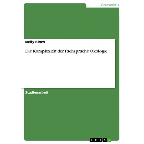 Nelly Bloch - Die Komplexität der Fachsprache Ökologie