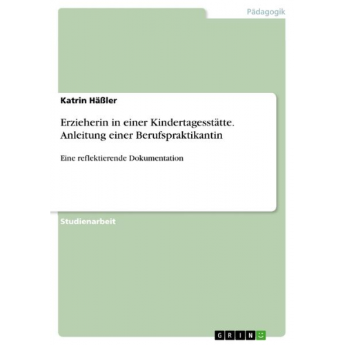 Katrin Hässler - Erzieherin in einer Kindertagesstätte. Anleitung einer Berufspraktikantin