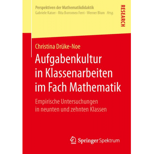 Christina Drüke-Noe - Aufgabenkultur in Klassenarbeiten im Fach Mathematik
