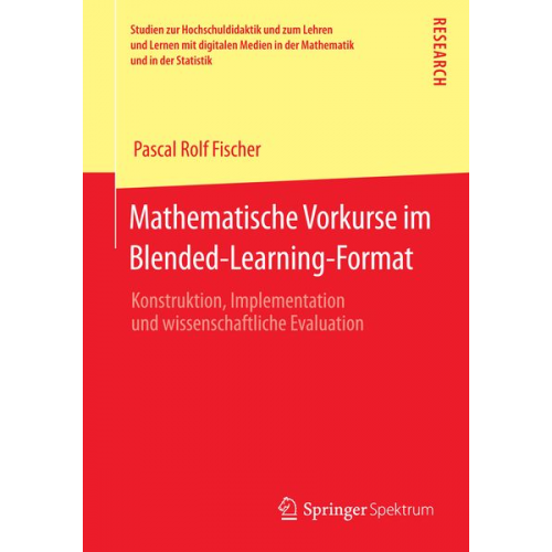 Pascal Rolf Fischer - Mathematische Vorkurse im Blended-Learning-Format