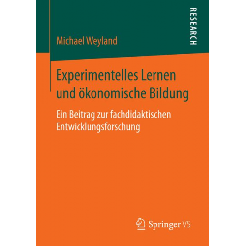 Michael Weyland - Experimentelles Lernen und ökonomische Bildung