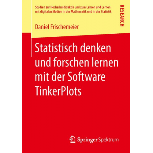 Daniel Frischemeier - Statistisch denken und forschen lernen mit der Software TinkerPlots