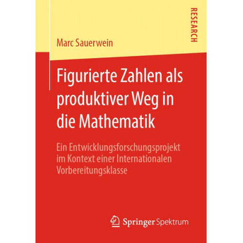 Marc Sauerwein - Figurierte Zahlen als produktiver Weg in die Mathematik