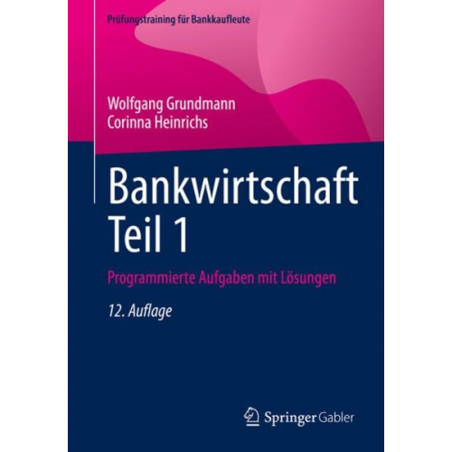 Wolfgang Grundmann Corinna Heinrichs - Bankwirtschaft Teil 1