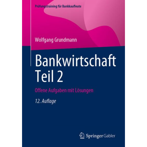 Wolfgang Grundmann - Bankwirtschaft Teil 2