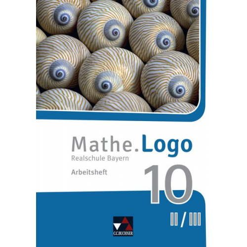 Dagmar Beyer Michael Kleine - Mathe.Logo Bayern AH 10 II/III