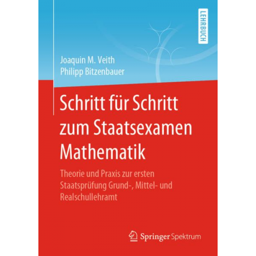 Joaquin M. Veith Philipp Bitzenbauer - Schritt für Schritt zum Staatsexamen Mathematik