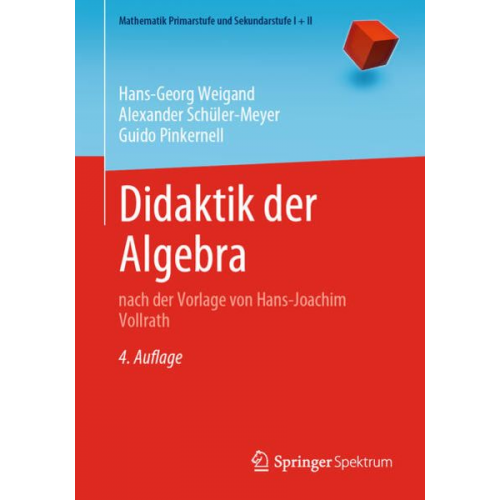 Hans-Georg Weigand Alexander Schüler-Meyer Guido Pinkernell - Didaktik der Algebra