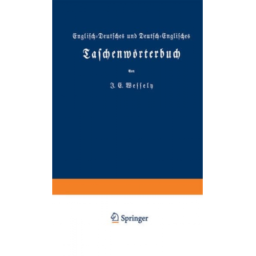 Ignaz Emanuel Wessely - Englisch-Deutsches und Deutsch-Englisches Taschenwörterbuch