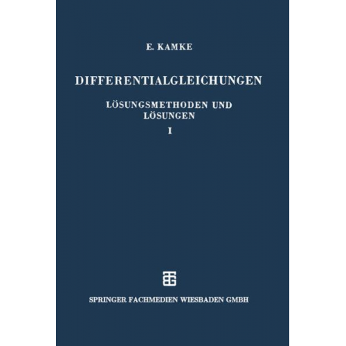 Erich Kamke - Differentialgleichungen Lösungsmethoden und Lösungen