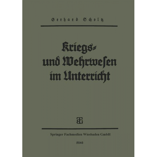 Gerhard Scholtz - Kriegs- und Wehrwesen im unterricht