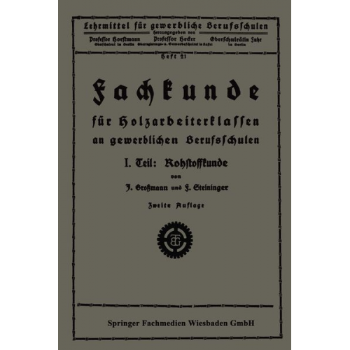 Josef Grossmann Franz Steininger - Fachkunde für Holzarbeiterklassen an gewerblichen Berufsschulen