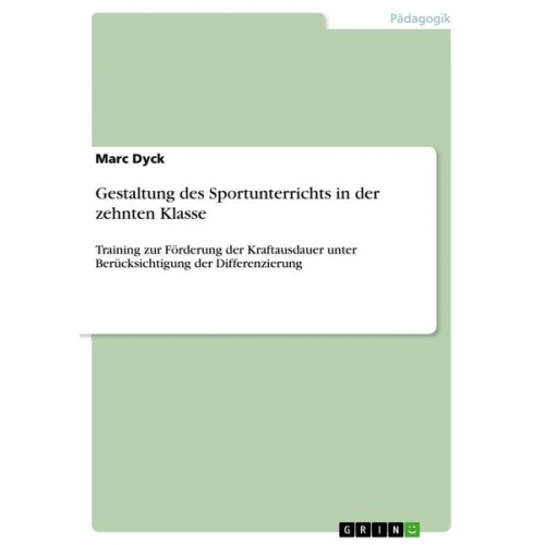 Marc Dyck - Gestaltung des Sportunterrichts in der zehnten Klasse