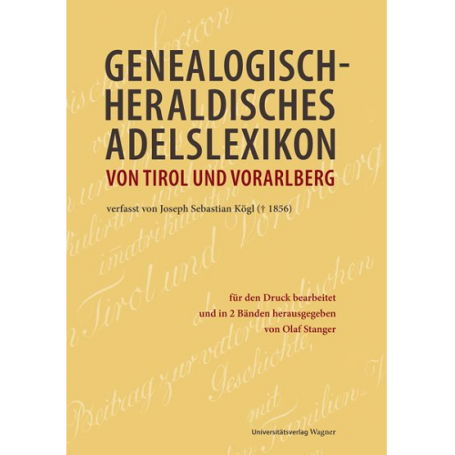 Joseph Sebastian Kögl - Genealogisch-heraldisches Adelslexikon von Tirol und Vorarlberg