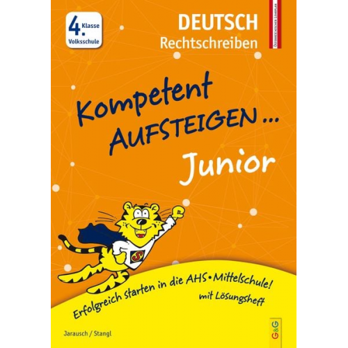 Susanna Jarausch Ilse Stangl - Kompetent Aufsteigen Junior Dt-Rechtschreiben 4. Klasse Volksschule