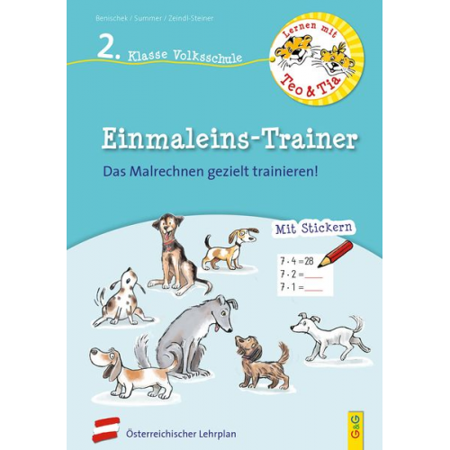 Isabella Benischek Anita Summer Regina Zeindl-Steiner - Lernen mit Teo und Tia Mathematik - Einmaleins-Trainer - 2. Klasse Volksschule