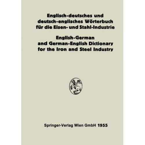 Eduard L. Köhler - Englisch-deutsches und deutsch-englisches Wörterbuch für die Eisen- und Stahl-Industrie / English-German and German-English Dictionary for the Iron an