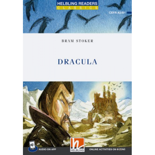 Bram Stoker - Helbling Readers Blue Series, Level 4 / Dracula + app + e-zone