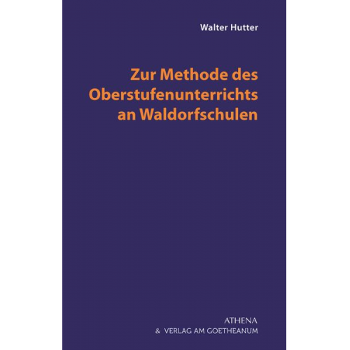 Walter Hutter - Zur Methode des Oberstufenunterrichts an Waldorfschulen