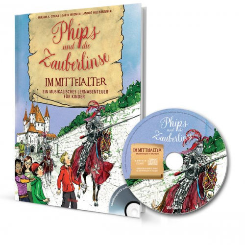 Mirjam A. Gygax - Phips und die Zauberlinse im Mittelalter