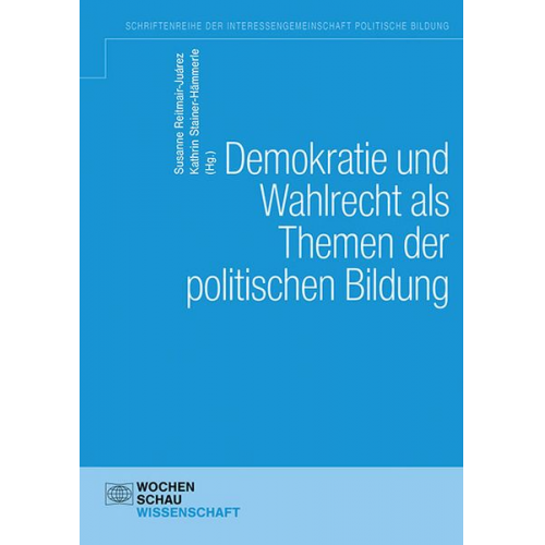 Demokratie und Wahlen als Themen der politischen Bildung