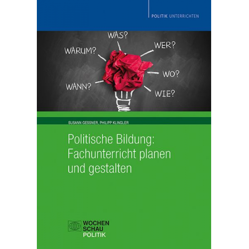 Susann Gessner Philipp Klingler - Politische Bildung: Fachunterricht planen und gestalten