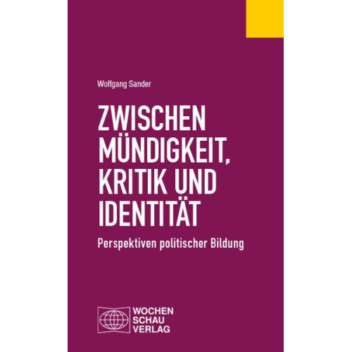 Wolfgang Sander - Zwischen Mündigkeit, Kritik und Identität