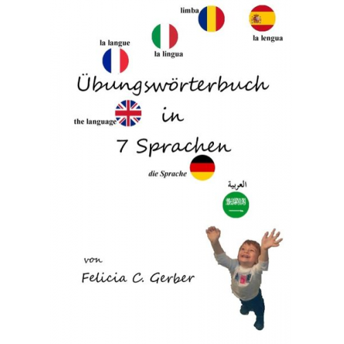 Felicia C. Gerber - Übungswörterbuch in 7 Sprachen