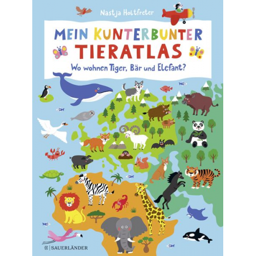 Nastja Holtfreter - Mein kunterbunter Tieratlas