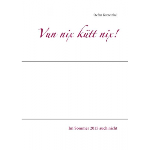 Stefan Krewinkel - Vun nix kütt nix!