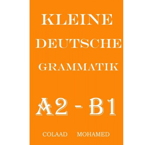 Colaad Mohamed - Kleine Deutsche Grammatik