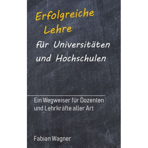 Fabian Wagner - Erfolgreiche Lehre für Universitäten und Hochschulen