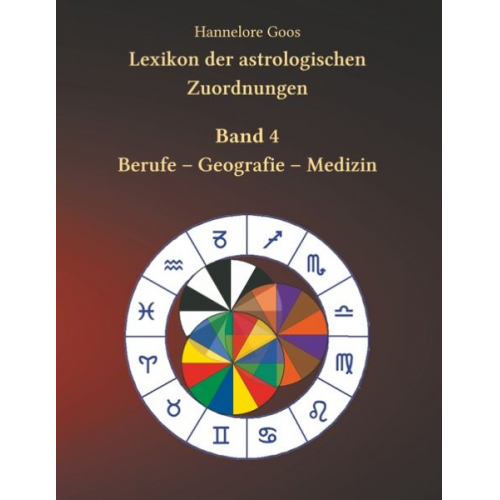 Hannelore Goos - Lexikon der astrologischen Zuordnungen Band 4