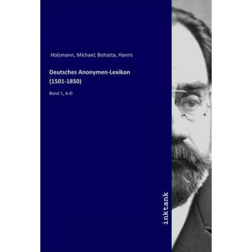 Michael Holzmann - Deutsches Anonymen-Lexikon (1501-1850)