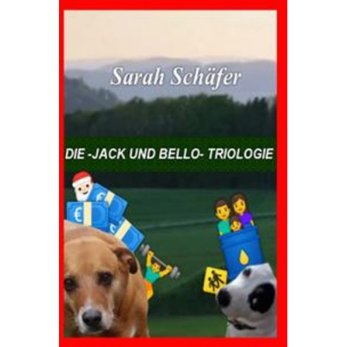 Sarah Schäfer - Die -Jack und Bello- Triologie