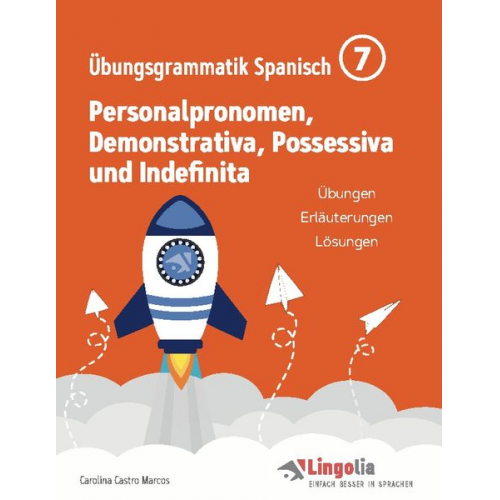 Carolina Castro Marcos - Lingolia Übungsgrammatik Spanisch Teil 7