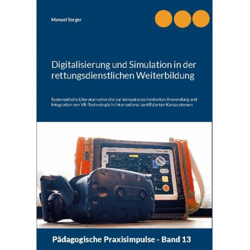 Manuel Sorger - Digitalisierung und Simulation in der rettungsdienstlichen Weiterbildung