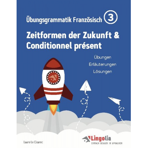 Laure Le Cloarec - Lingolia Übungsgrammatik Französisch Teil 3