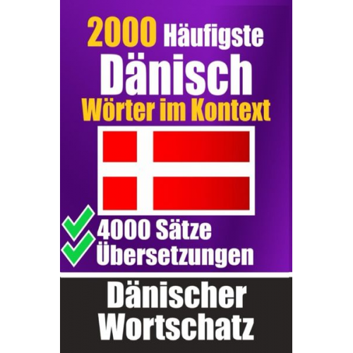 Auke de Haan - 2000 Häufigste Dänische Wörter im Kontext | 4000 Sätze mit Übersetzung | Ihr Leitfaden zu 2000 Wörtern