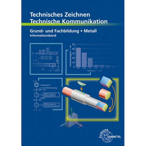 Bernhard Schellmann Andreas Stephan Norbert Trapp - Technisches Zeichnen - Technische Kommunikation Metall Grund- und Fachbildung