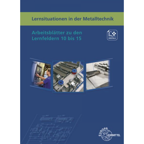 Karl-Heinz Küspert Bernhard Schellmann Lothar Haas - Lernsituationen in der Metalltechnik Lernfelder 10 bis 15