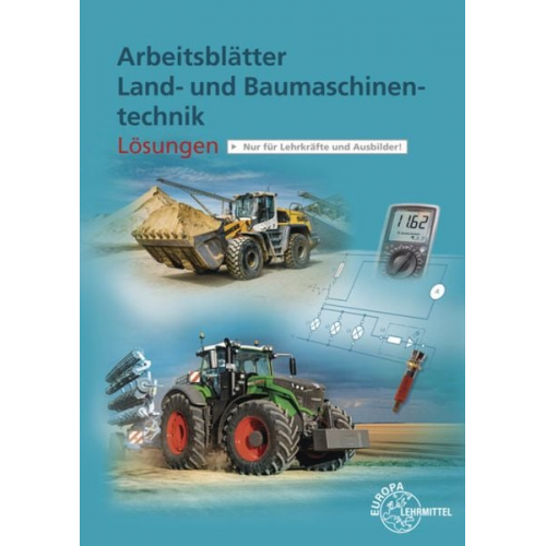 Malte Petersen Joachim Friese-Tapmeyer Richard Friske Wolfgang Keil Herbert Ganzmann - Lös./ Arbeitsblätter Land-/ Baumaschinentechnik